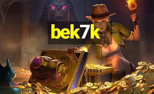 bek7k