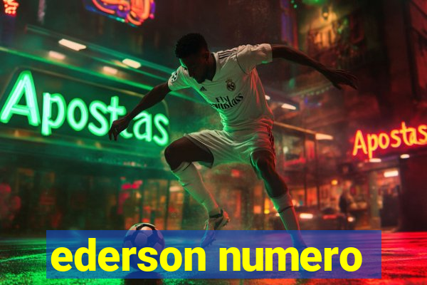 ederson numero