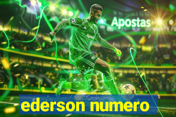 ederson numero