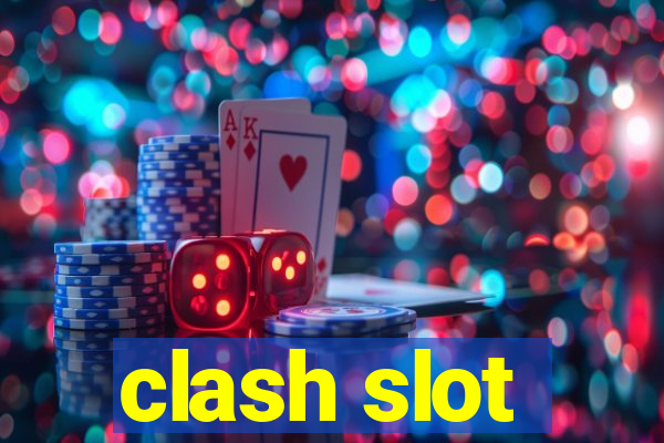 clash slot