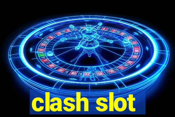 clash slot