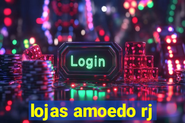 lojas amoedo rj