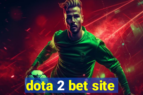 dota 2 bet site