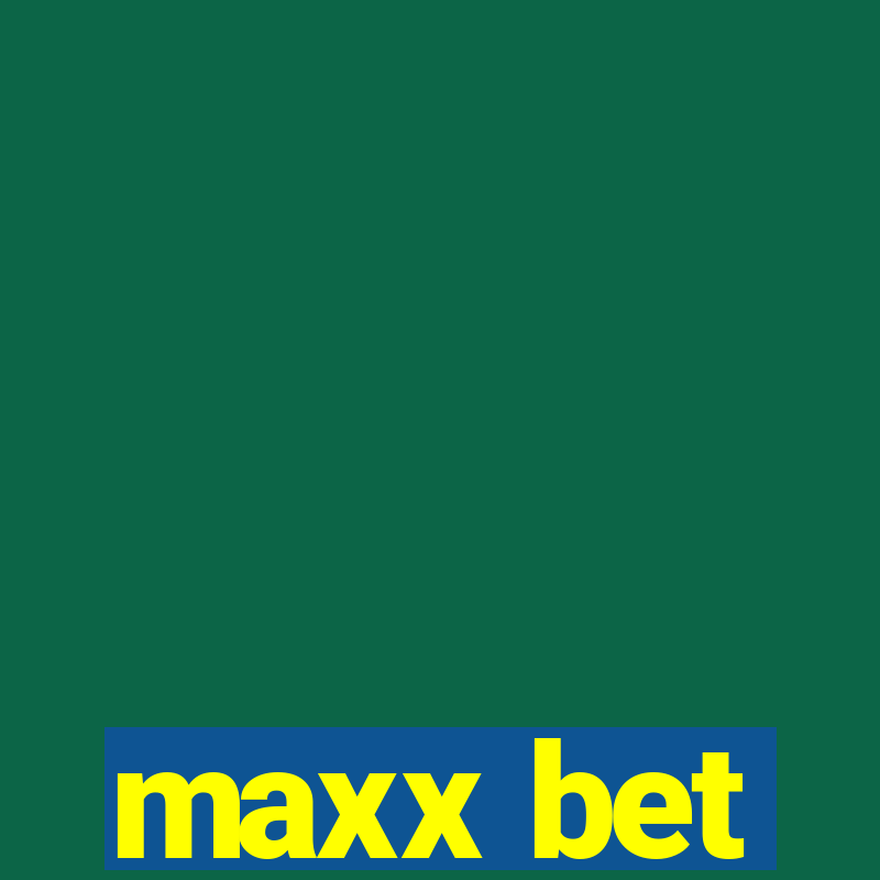 maxx bet