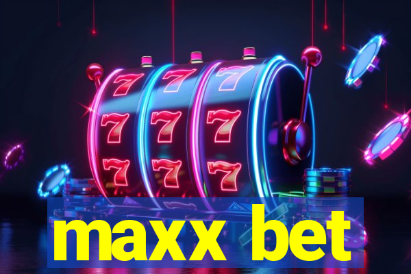 maxx bet