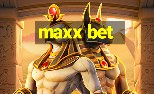 maxx bet