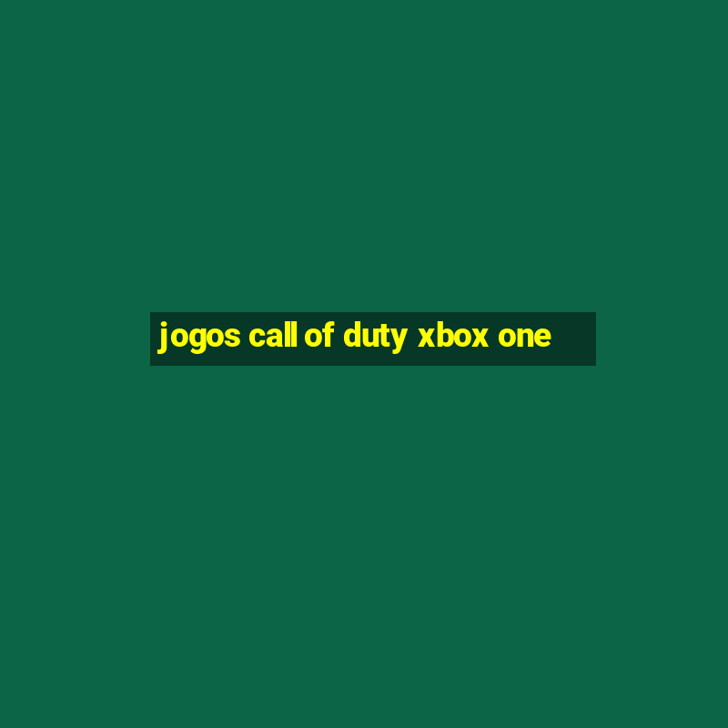 jogos call of duty xbox one