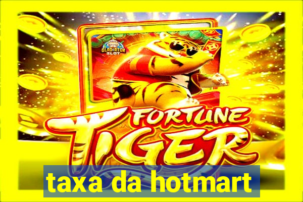 taxa da hotmart