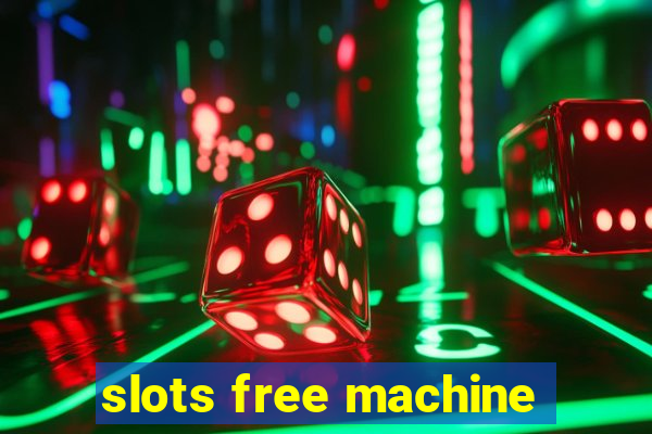 slots free machine