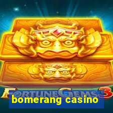 bomerang casino