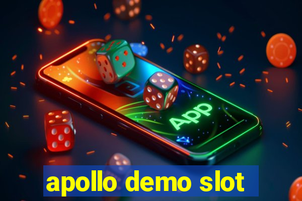 apollo demo slot