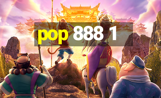 pop 888 1