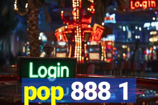 pop 888 1