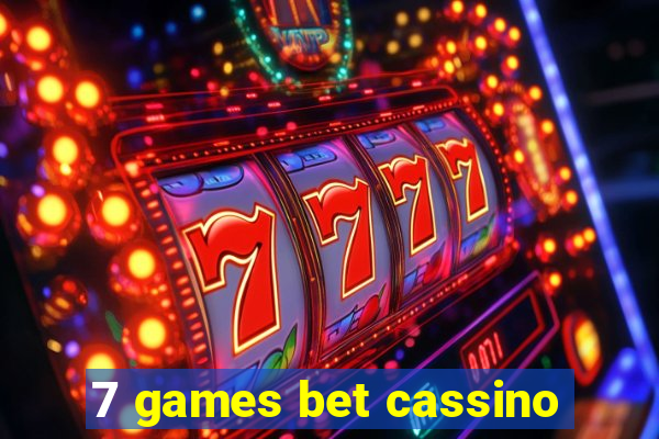 7 games bet cassino