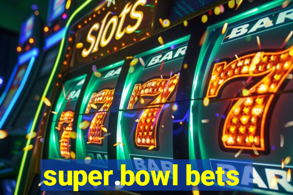 super.bowl bets