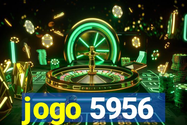 jogo 5956