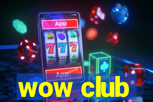 wow club