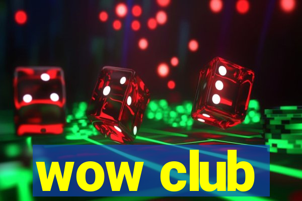 wow club