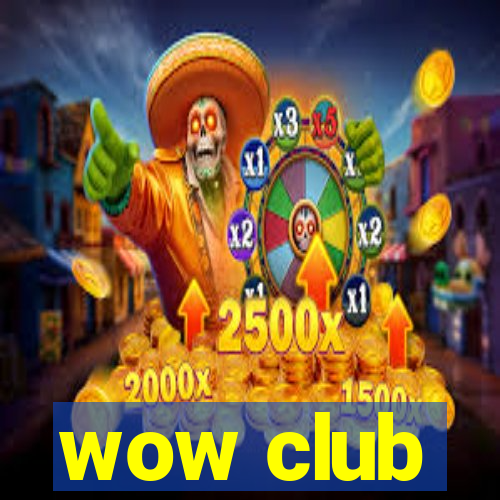 wow club