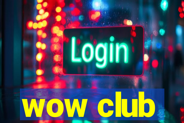 wow club