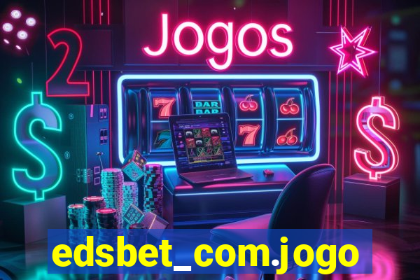 edsbet_com.jogos.app