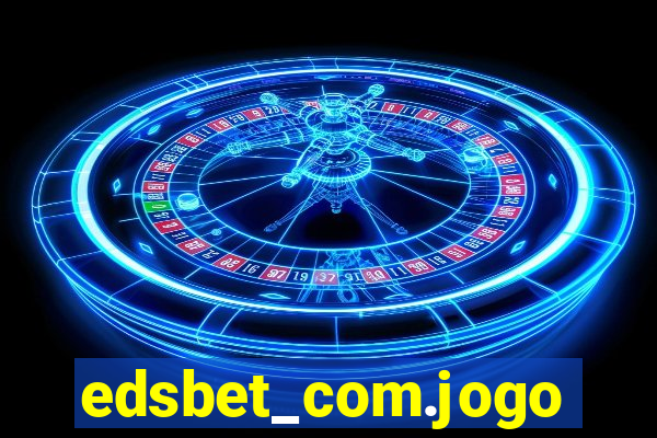 edsbet_com.jogos.app