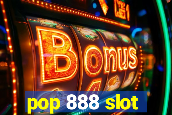 pop 888 slot