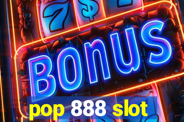 pop 888 slot