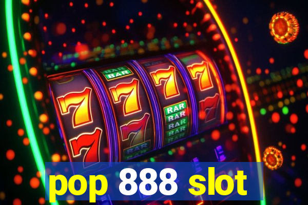 pop 888 slot