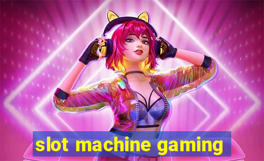 slot machine gaming