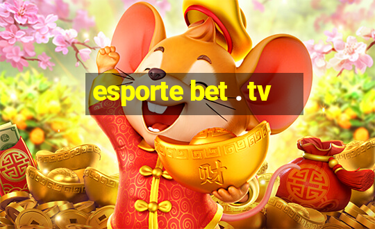 esporte bet . tv