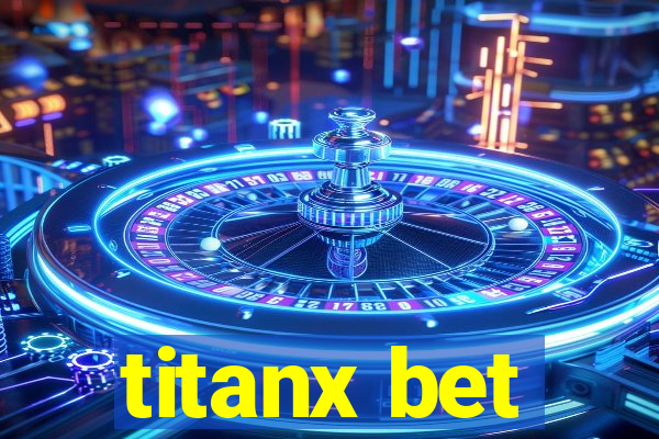 titanx bet