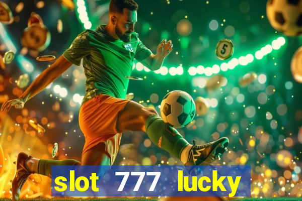 slot 777 lucky spin online