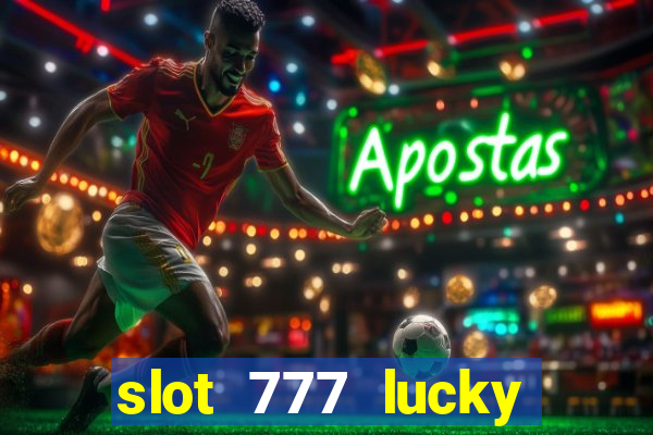 slot 777 lucky spin online