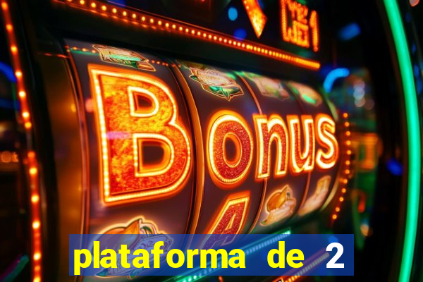 plataforma de 2 reais bet