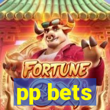 pp bets