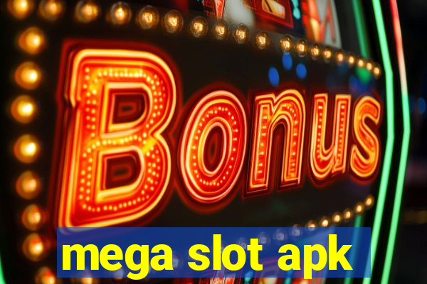 mega slot apk