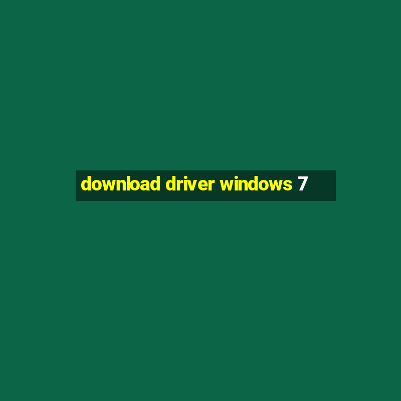 download driver windows 7