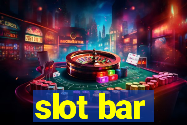 slot bar