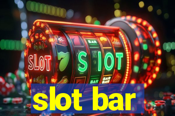 slot bar