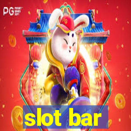 slot bar