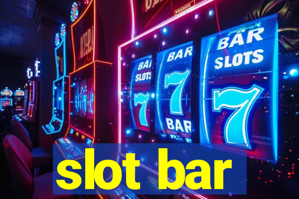 slot bar