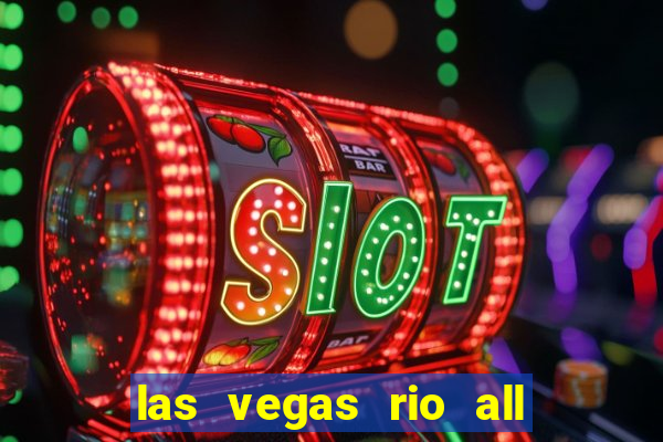 las vegas rio all suite hotel and casino