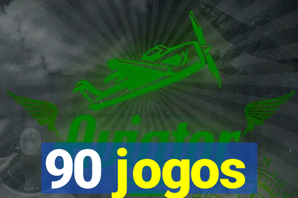 90 jogos