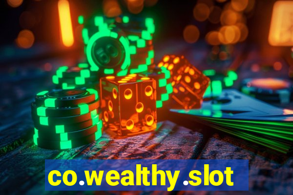 co.wealthy.slots