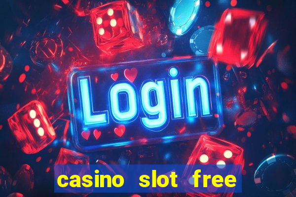 casino slot free games fun