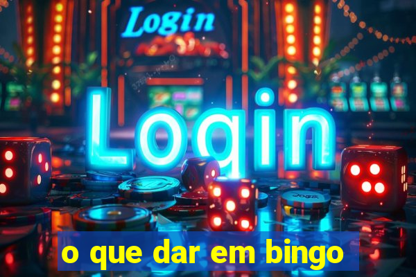 o que dar em bingo