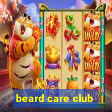 beard care club