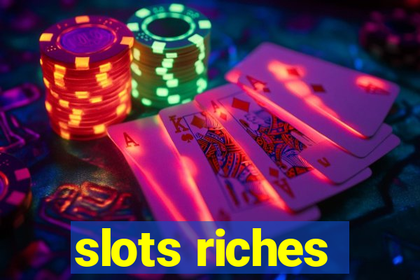 slots riches