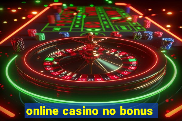 online casino no bonus